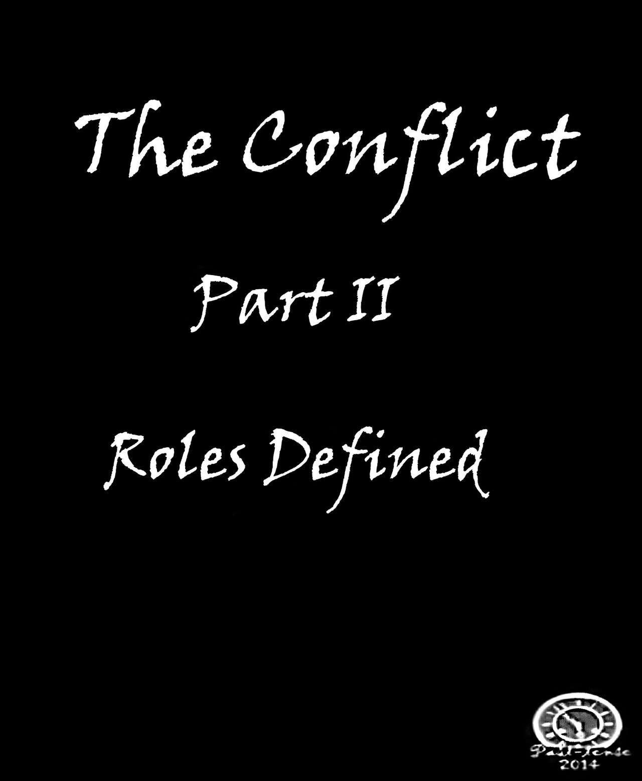 De conflict : Onderdeel II - rollen gedefinieerd