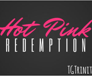 Hot Pink - Redemption