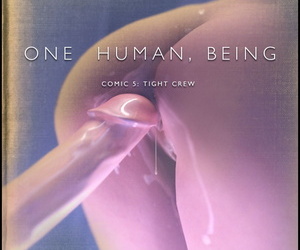 Sindy Anna Jones ~ One Human- Being. 05: Tight Crew